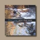 Same River Twice- Don Lange CD